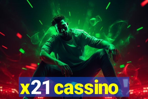 x21 cassino